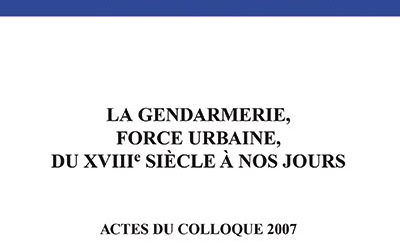 Revue : Force Publique n° 03 – La gendarmerie force urbaine, du XIIIe siècle à nos jours